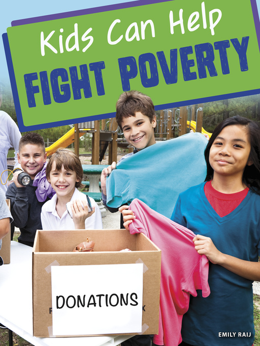 Title details for Kids Can Help Fight Poverty by Emily Raij - Available